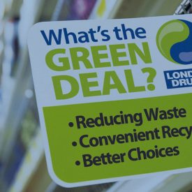 London Drugs What’s the Green Deal?